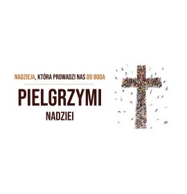 Pielgrzymi Nadziei - 06 - 300x150 - Baner z hasłem roku liturgicznego